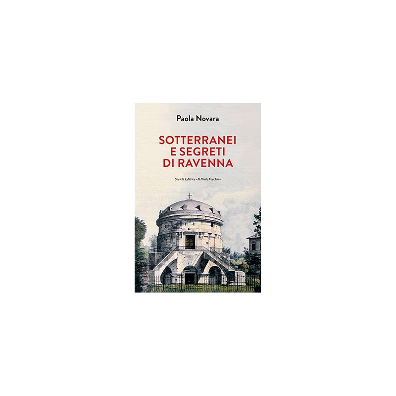 Sotterranei e segreti di Ravenna