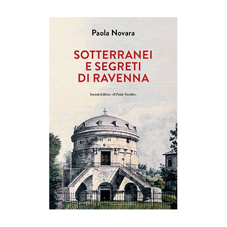 Sotterranei e segreti di Ravenna