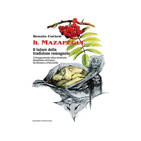 IL MAZAPÉGUL. Il tutore della tradizione romagnola