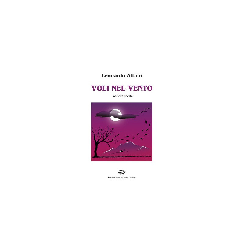 VOLI NEL VENTO. Poesie in libertà VOLI NEL VENTO. Poesie in libertà