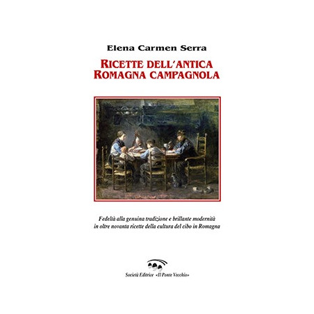 Ricette dell'antica Romagna campagnola