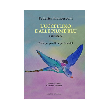 L’UCCELLINO  DALLE PIUME BLU e altre storie