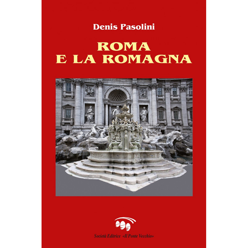 Roma e la Romagna Roma e la Romagna