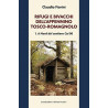 RIFUGI E BIVACCHI DELL'APPENNINO TOSCO-ROMAGNO 1. A NORD DEL SENTIERO CAI 00