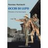 OCCHI DI LUPO. Il Passatore e il suo tesoro segreto