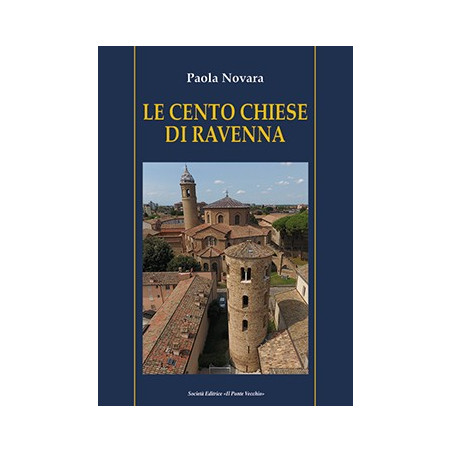 LE CENTO CHIESE DI RAVENNA