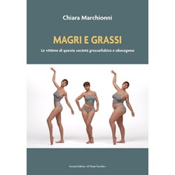 MAGRI E GRASSI. Le vittime di questa società grassofobica e obesogena