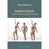 MAGRI E GRASSI. Le vittime di questa società grassofobica e obesogena