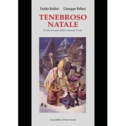 TENEBROSO NATALE. Il lato oscuro della Grande Festa