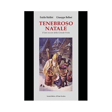 TENEBROSO NATALE. Il lato oscuro della Grande Festa