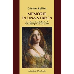MEMORIE DI UNA STREGA. La vita di Gentile Budrioli nella Bologna del XV secolo